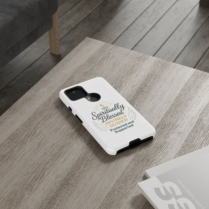 Spiritually Blessed Phone Case — "Divinely Guided, Protected and Supported"