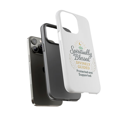 Spiritually Blessed Phone Case — "Divinely Guided, Protected and Supported"