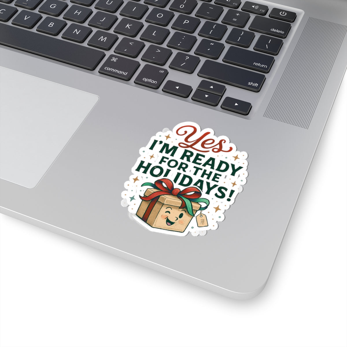 Holiday Sticker — "Yes I’m Ready for the Holidays!" Kiss-Cut Christmas Gift Sticker