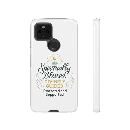 Spiritually Blessed Phone Case — "Divinely Guided, Protected and Supported"
