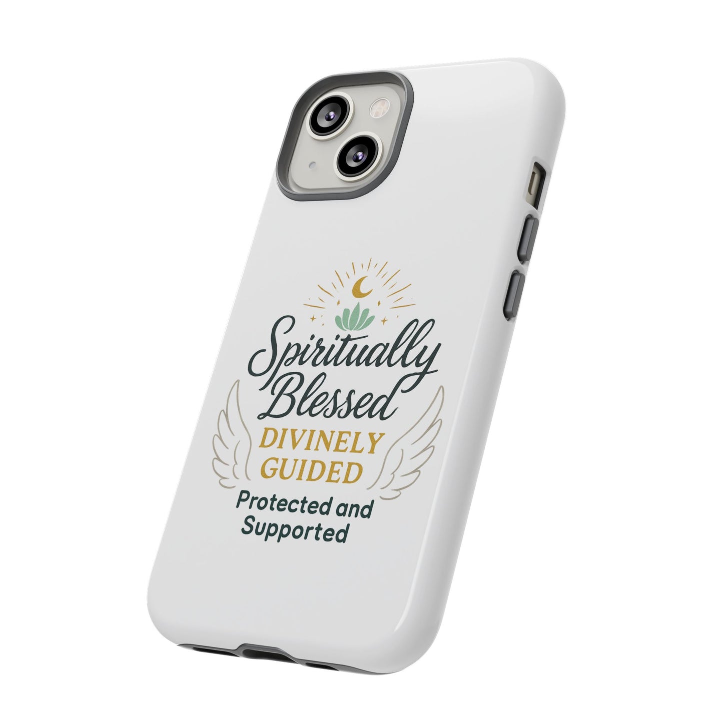 Spiritually Blessed Phone Case — "Divinely Guided, Protected and Supported"