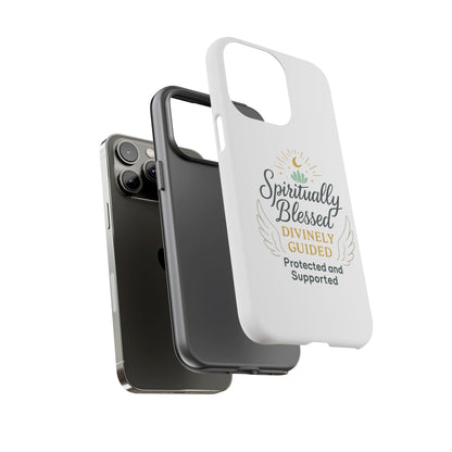 Spiritually Blessed Phone Case — "Divinely Guided, Protected and Supported"