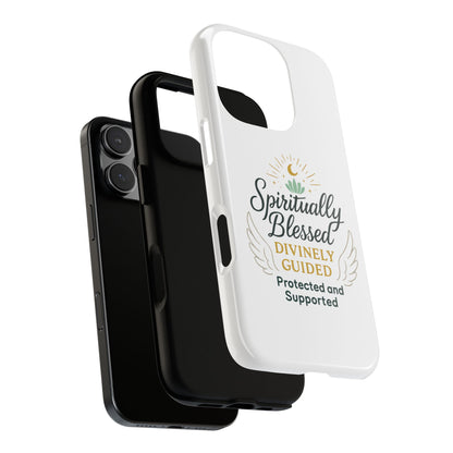 Spiritually Blessed Phone Case — "Divinely Guided, Protected and Supported"