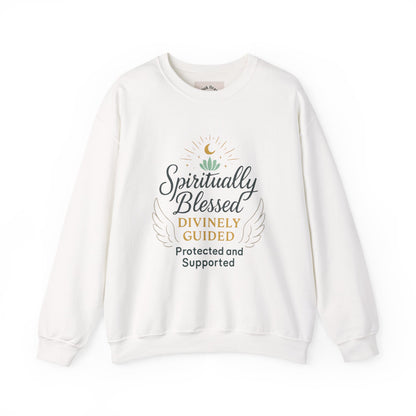 Spiritually Blessed Crewneck Sweatshirt — "Divinely Guided, Protected & Supported"