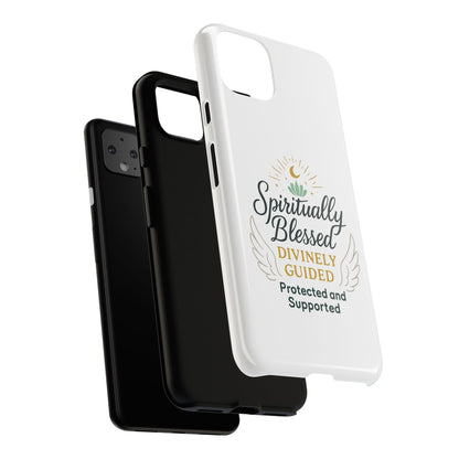 Spiritually Blessed Phone Case — "Divinely Guided, Protected and Supported"