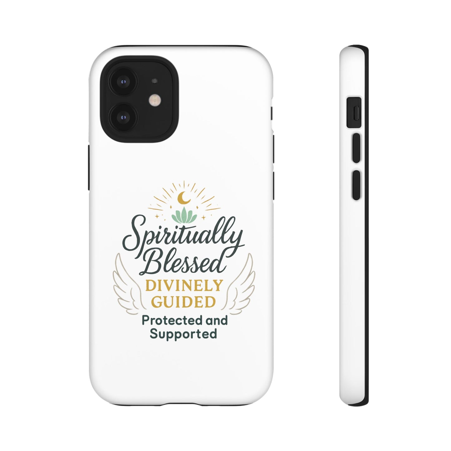 Spiritually Blessed Phone Case — "Divinely Guided, Protected and Supported"