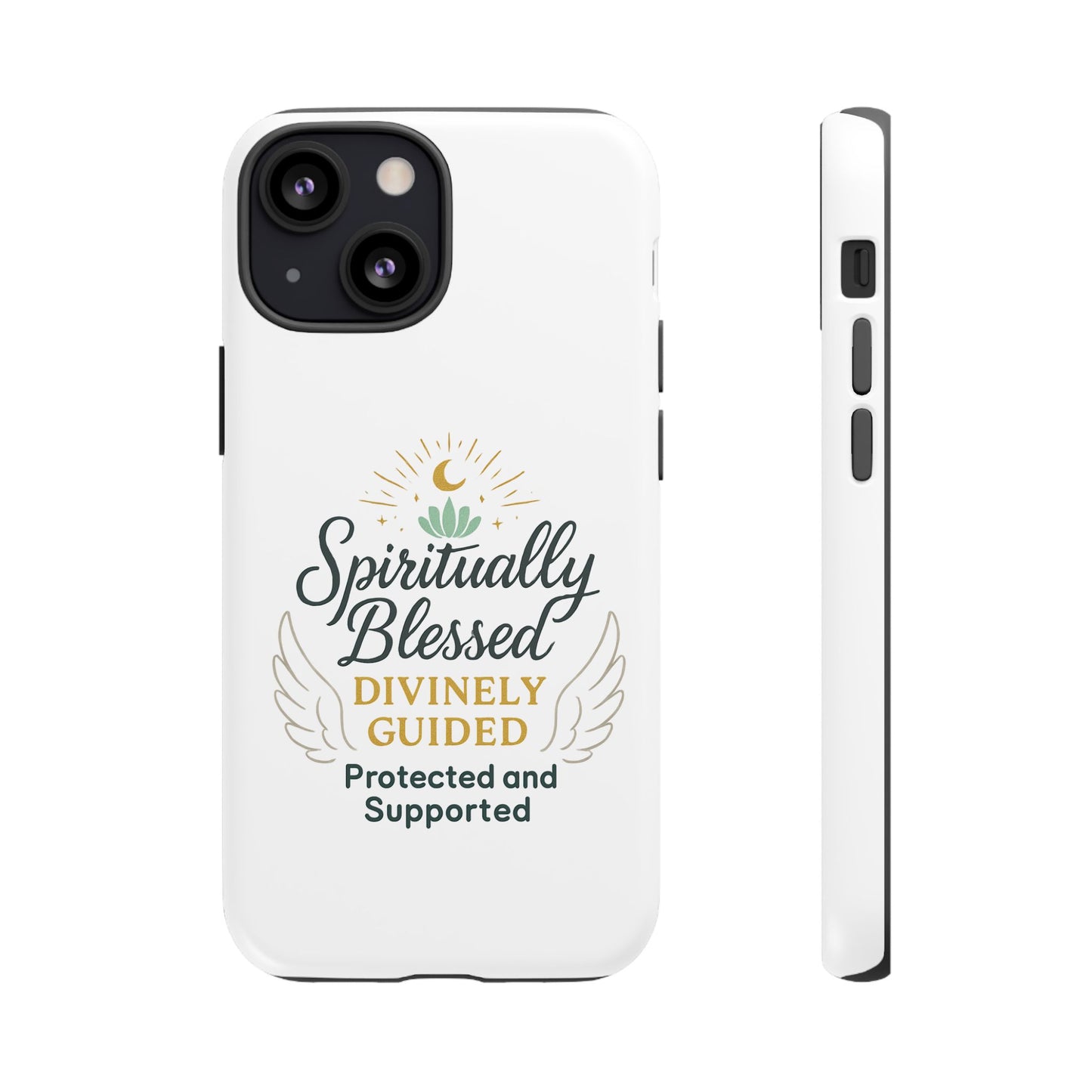 Spiritually Blessed Phone Case — "Divinely Guided, Protected and Supported"