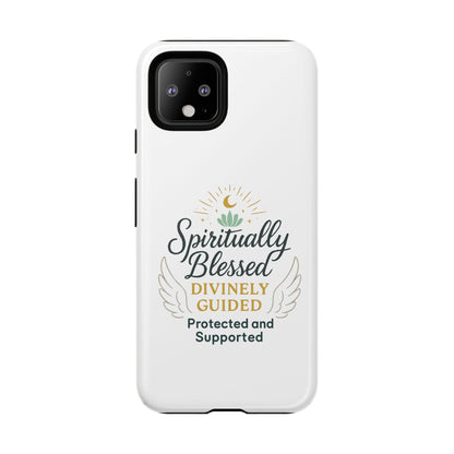 Spiritually Blessed Phone Case — "Divinely Guided, Protected and Supported"