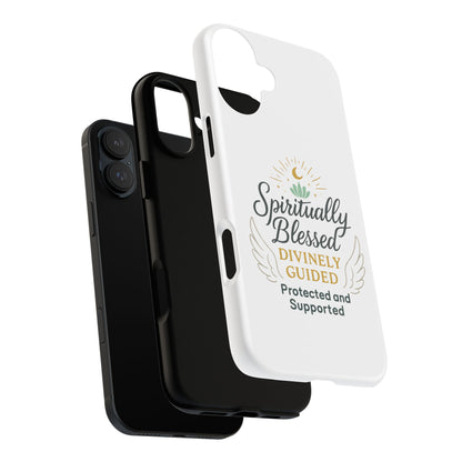 Spiritually Blessed Phone Case — "Divinely Guided, Protected and Supported"