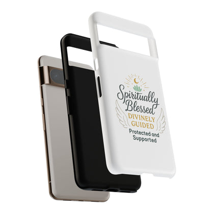 Spiritually Blessed Phone Case — "Divinely Guided, Protected and Supported"