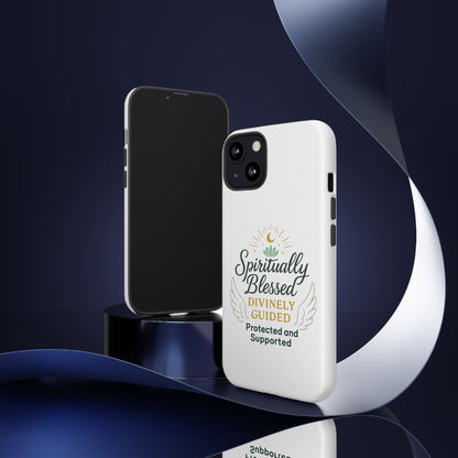 Spiritually Blessed Phone Case — "Divinely Guided, Protected and Supported"