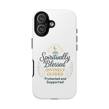 Spiritually Blessed Phone Case — "Divinely Guided, Protected and Supported"