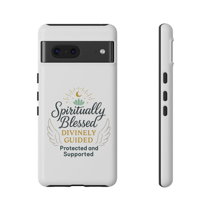 Spiritually Blessed Phone Case — "Divinely Guided, Protected and Supported"