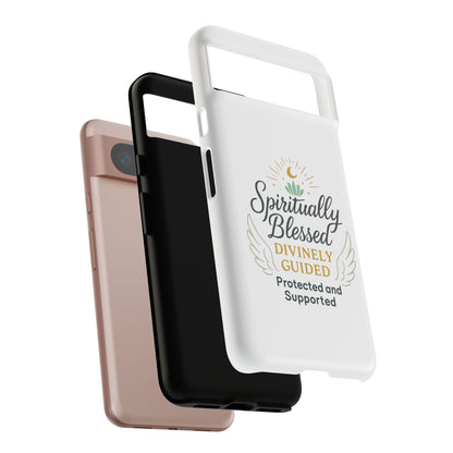 Spiritually Blessed Phone Case — "Divinely Guided, Protected and Supported"