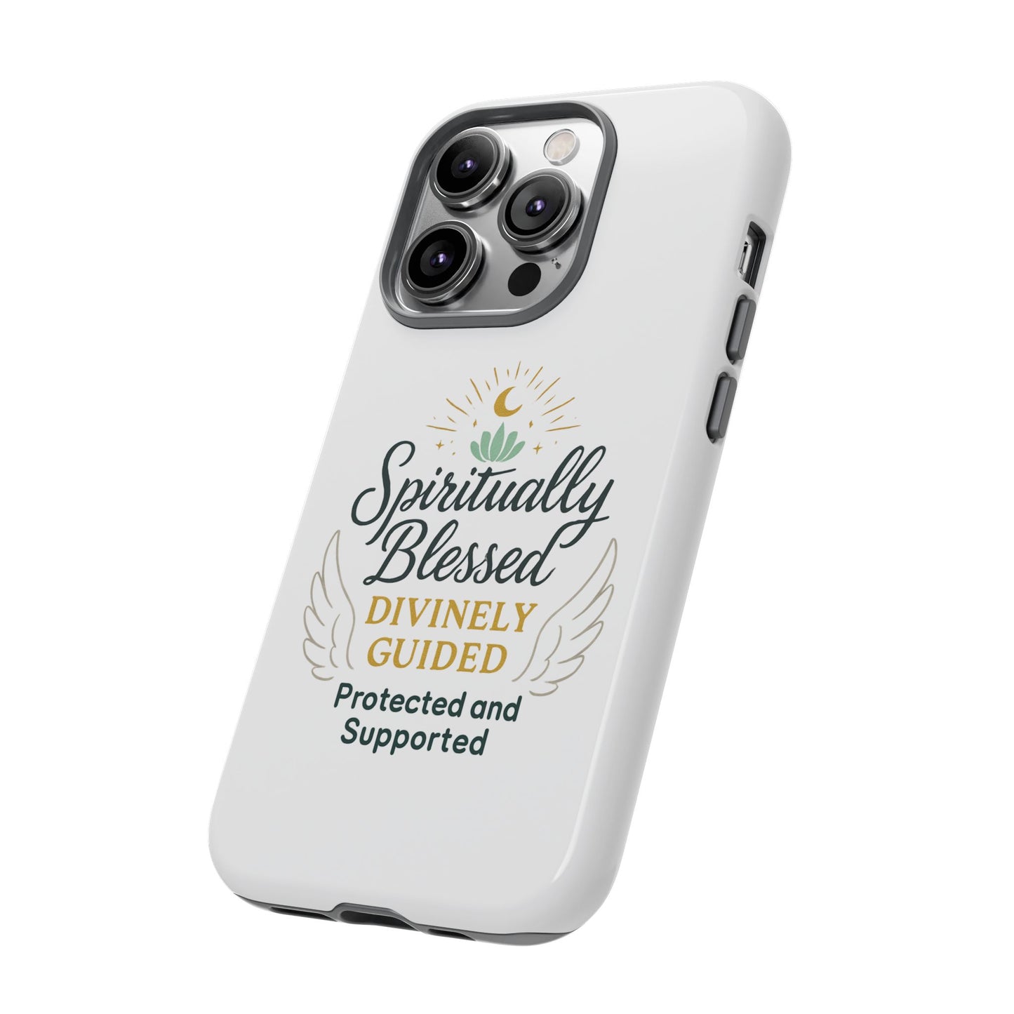 Spiritually Blessed Phone Case — "Divinely Guided, Protected and Supported"