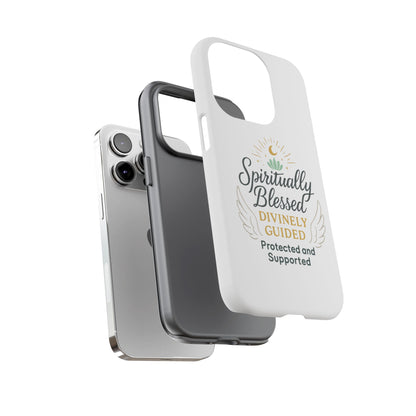 Spiritually Blessed Phone Case — "Divinely Guided, Protected and Supported"