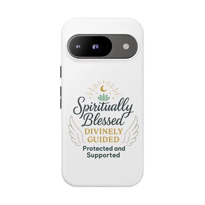 Spiritually Blessed Phone Case — "Divinely Guided, Protected and Supported"