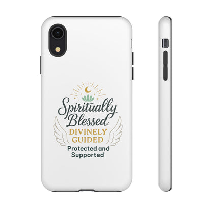 Spiritually Blessed Phone Case — "Divinely Guided, Protected and Supported"