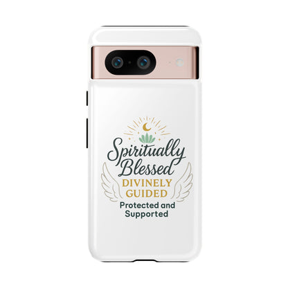 Spiritually Blessed Phone Case — "Divinely Guided, Protected and Supported"