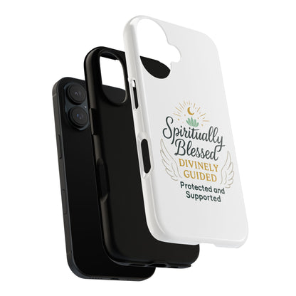 Spiritually Blessed Phone Case — "Divinely Guided, Protected and Supported"