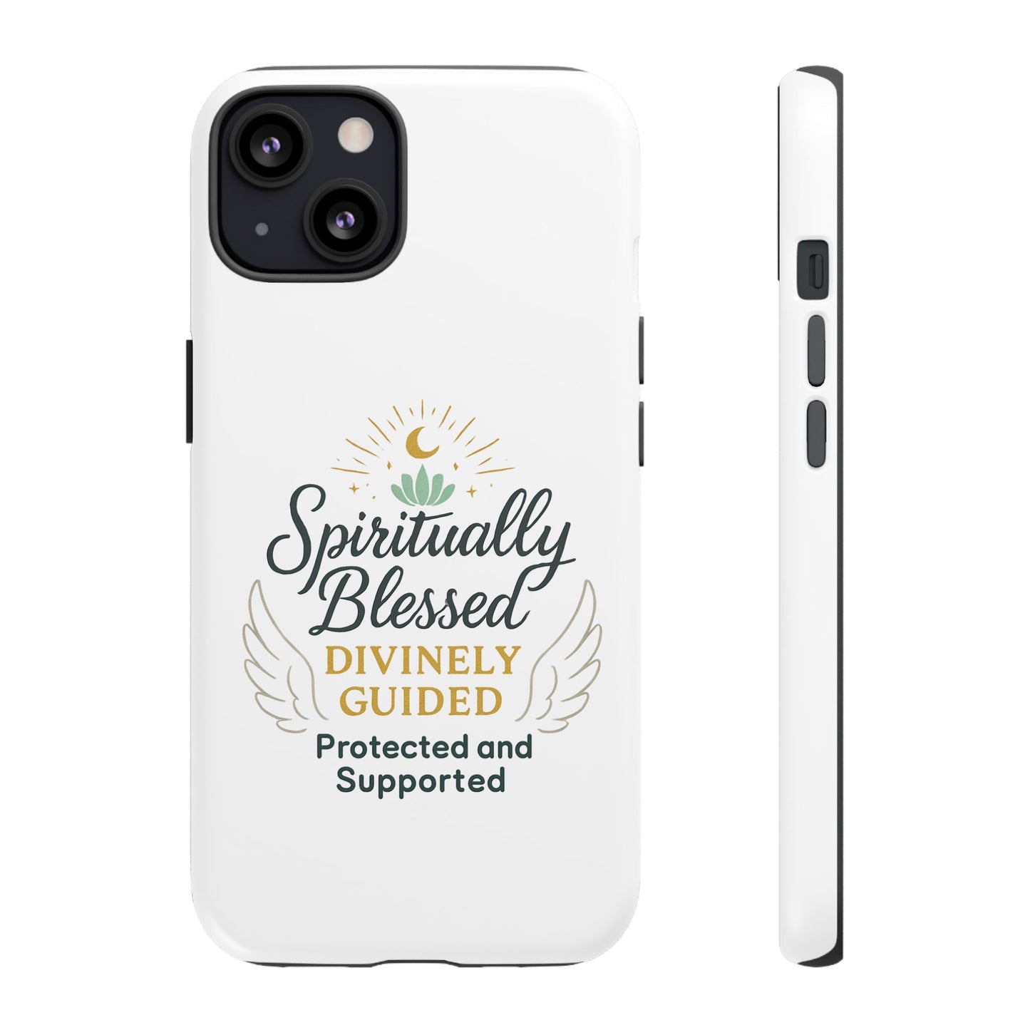 Spiritually Blessed Phone Case — "Divinely Guided, Protected and Supported"