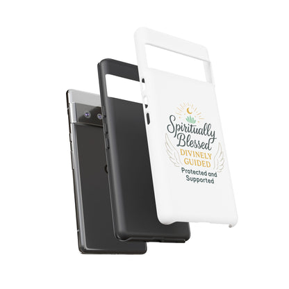 Spiritually Blessed Phone Case — "Divinely Guided, Protected and Supported"