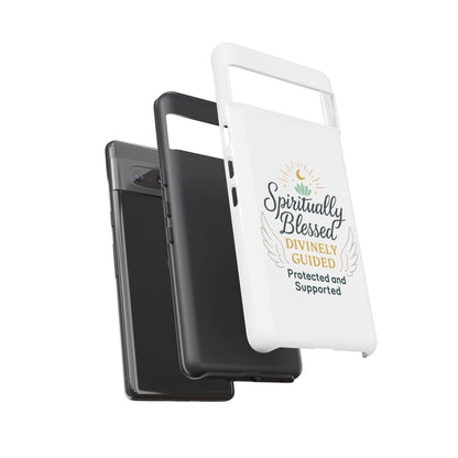 Spiritually Blessed Phone Case — "Divinely Guided, Protected and Supported"