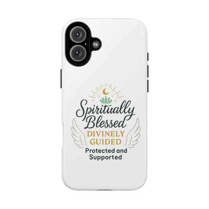 Spiritually Blessed Phone Case — "Divinely Guided, Protected and Supported"