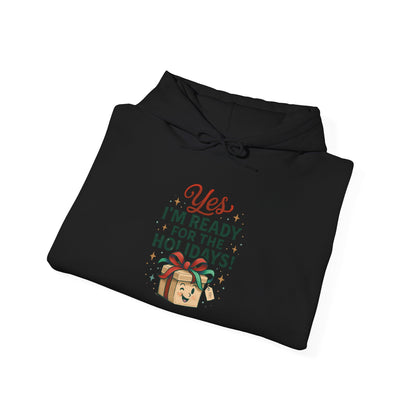 Holiday Ready Hoodie – “Yes I’m Ready for the Holidays!” Gift Box Sweatshirt