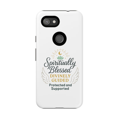 Spiritually Blessed Phone Case — "Divinely Guided, Protected and Supported"
