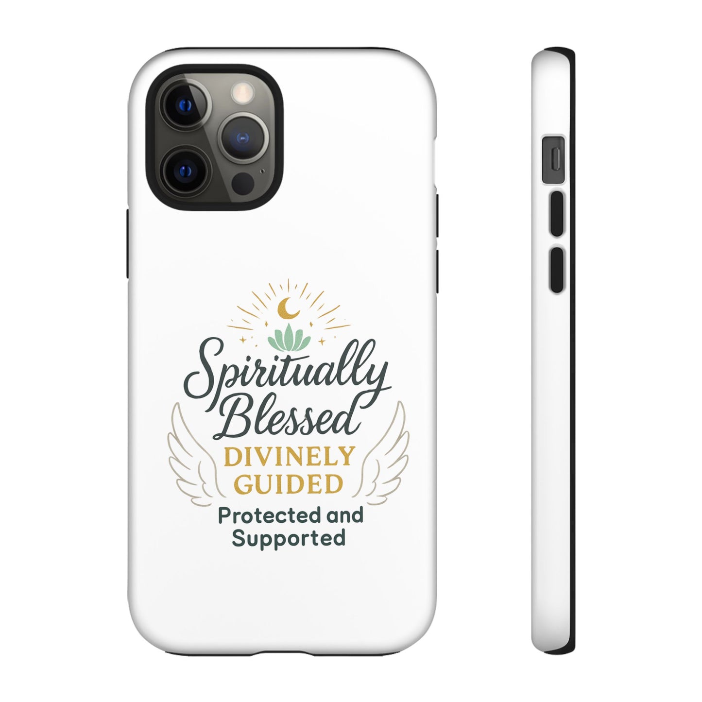 Spiritually Blessed Phone Case — "Divinely Guided, Protected and Supported"