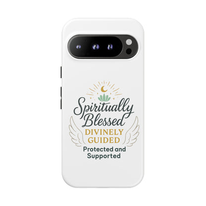 Spiritually Blessed Phone Case — "Divinely Guided, Protected and Supported"