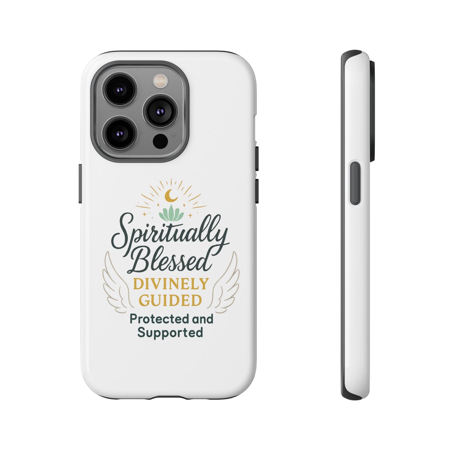 Spiritually Blessed Phone Case — "Divinely Guided, Protected and Supported"
