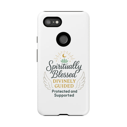 Spiritually Blessed Phone Case — "Divinely Guided, Protected and Supported"