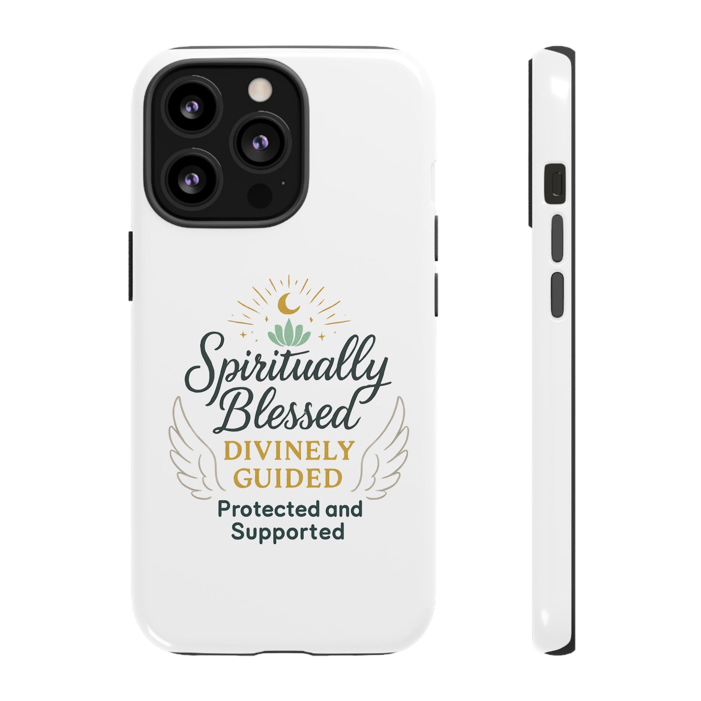 Spiritually Blessed Phone Case — "Divinely Guided, Protected and Supported"