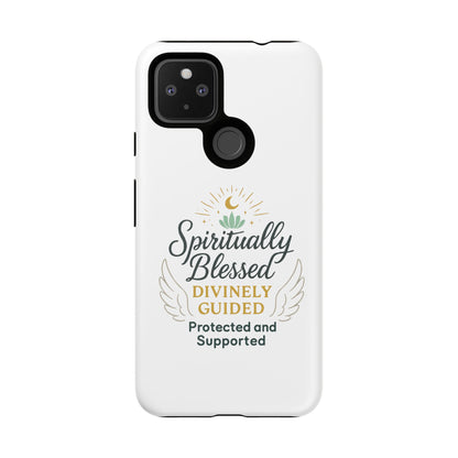 Spiritually Blessed Phone Case — "Divinely Guided, Protected and Supported"