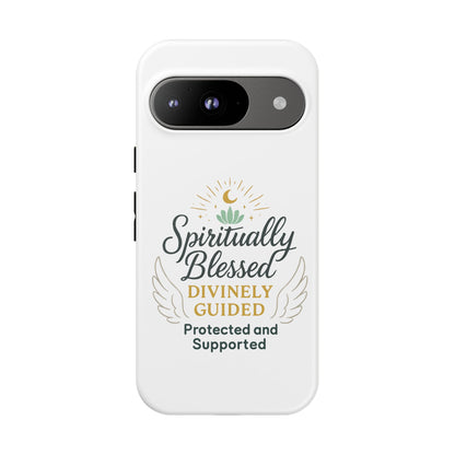 Spiritually Blessed Phone Case — "Divinely Guided, Protected and Supported"