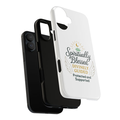Spiritually Blessed Phone Case — "Divinely Guided, Protected and Supported"