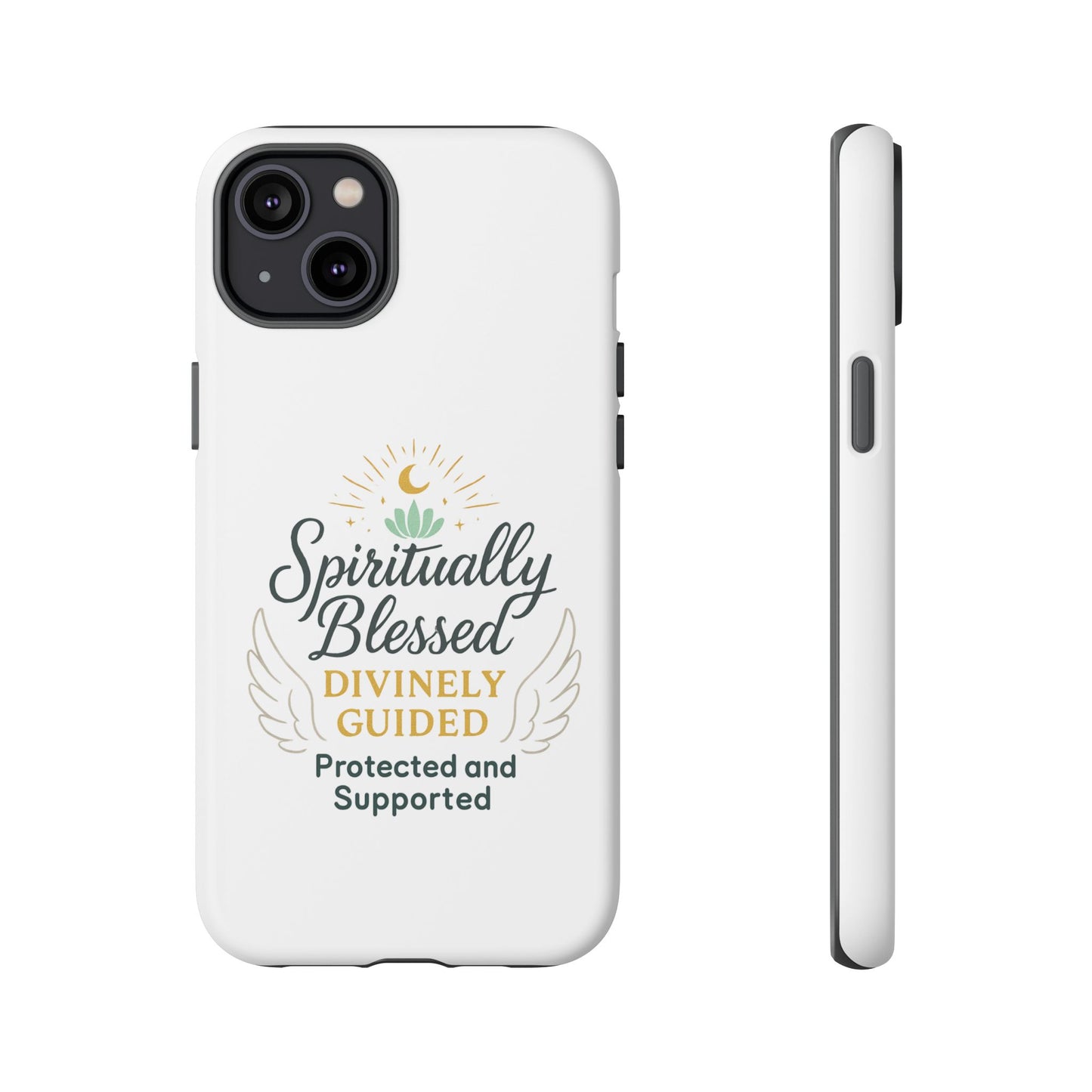 Spiritually Blessed Phone Case — "Divinely Guided, Protected and Supported"