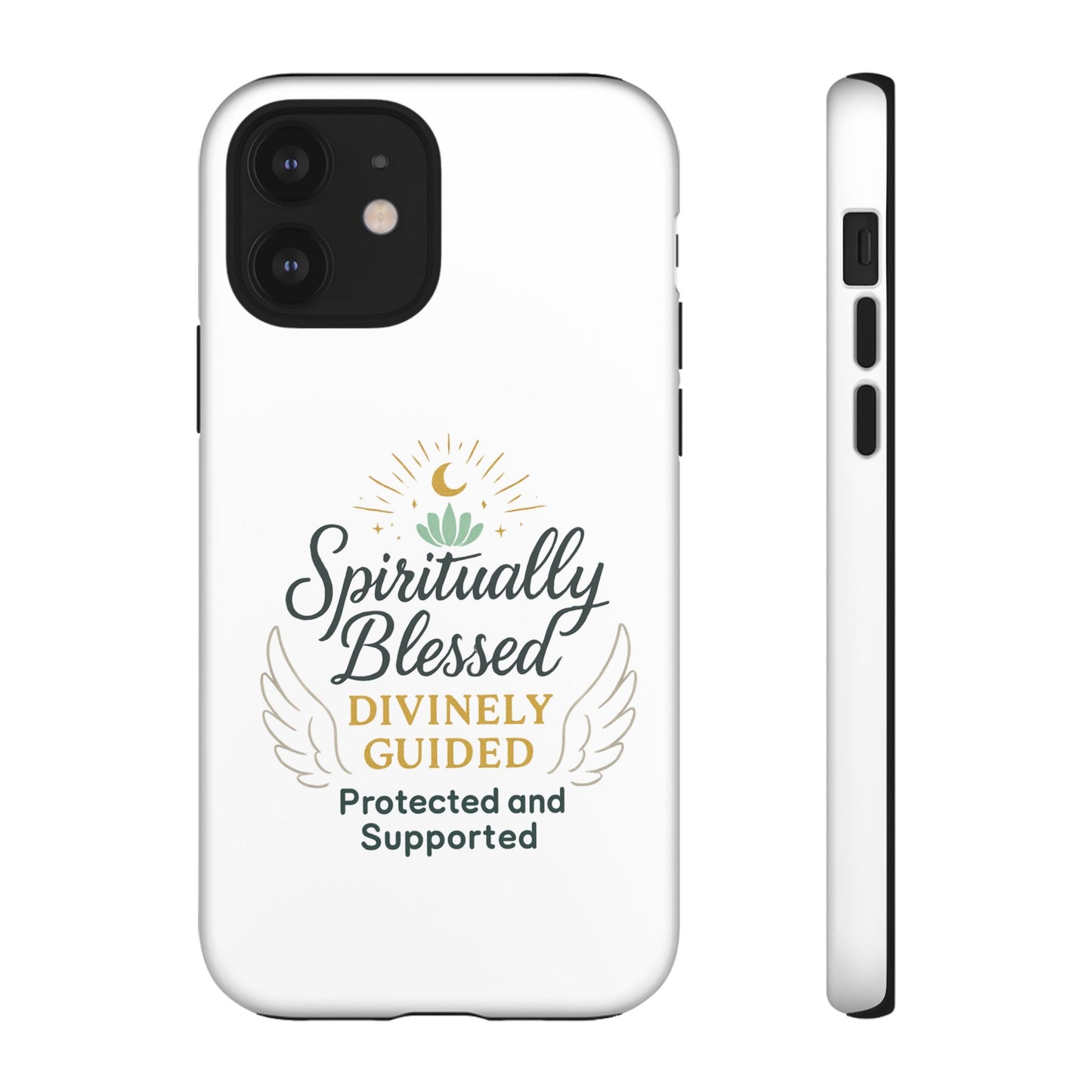 Spiritually Blessed Phone Case — "Divinely Guided, Protected and Supported"