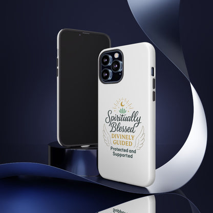 Spiritually Blessed Phone Case — "Divinely Guided, Protected and Supported"