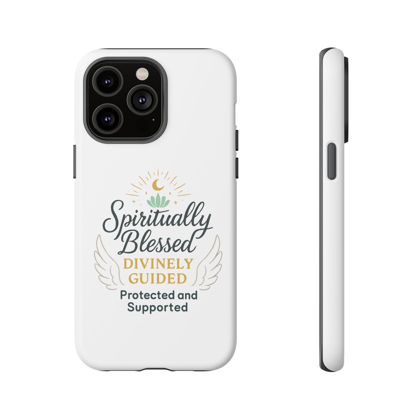 Spiritually Blessed Phone Case — "Divinely Guided, Protected and Supported"