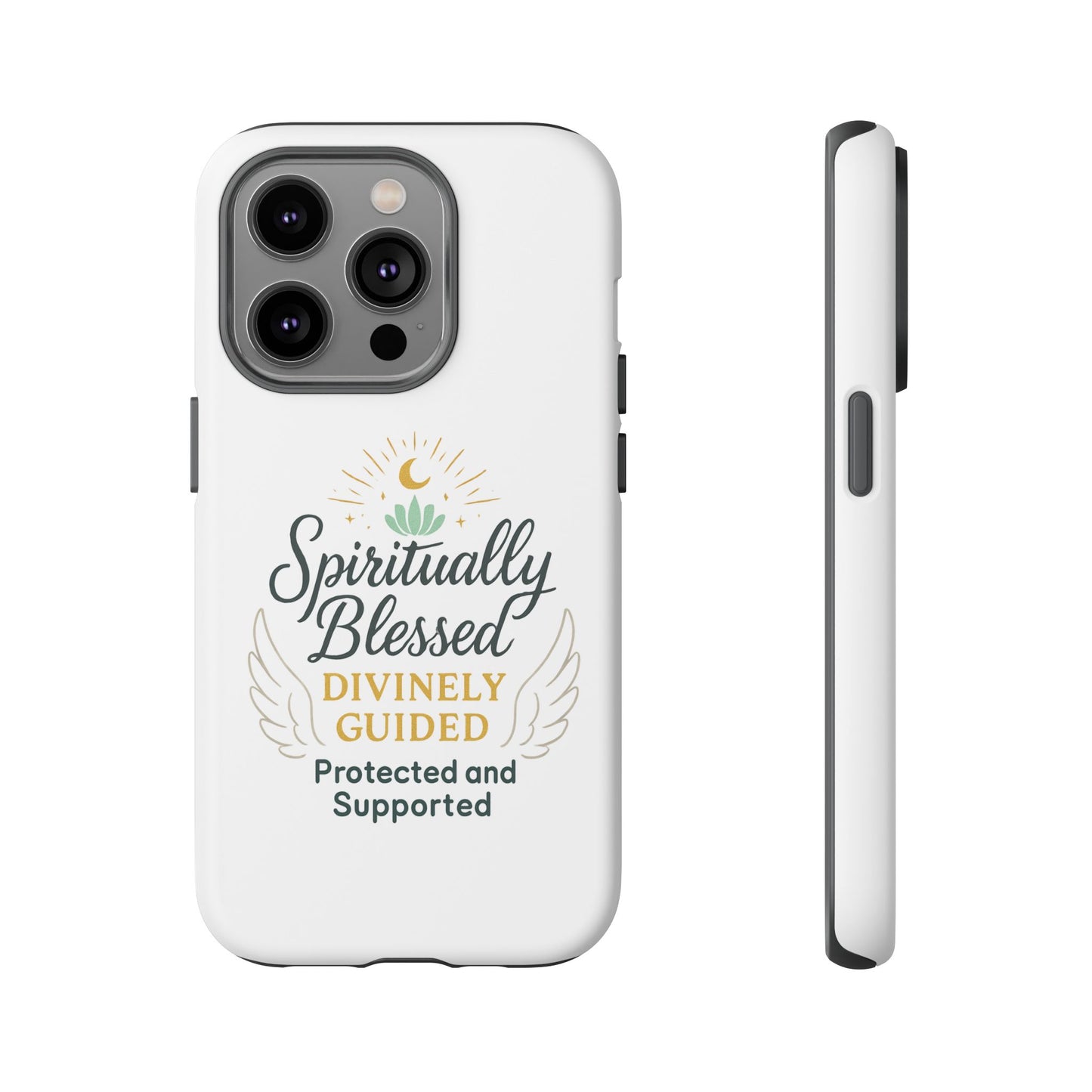 Spiritually Blessed Phone Case — "Divinely Guided, Protected and Supported"