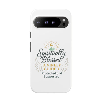 Spiritually Blessed Phone Case — "Divinely Guided, Protected and Supported"