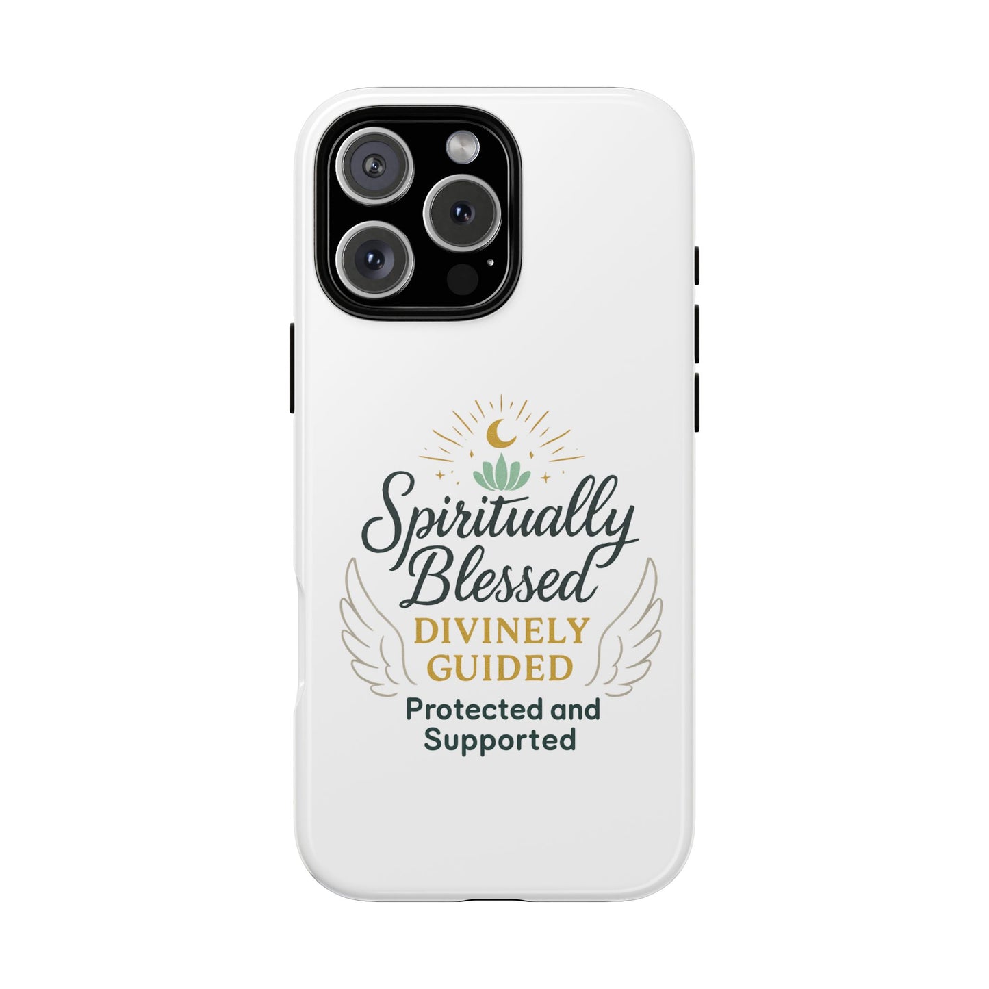Spiritually Blessed Phone Case — "Divinely Guided, Protected and Supported"
