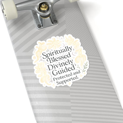 Spiritually Blessed Divinely Guided Sticker — Inspirational Kiss-Cut Vinyl