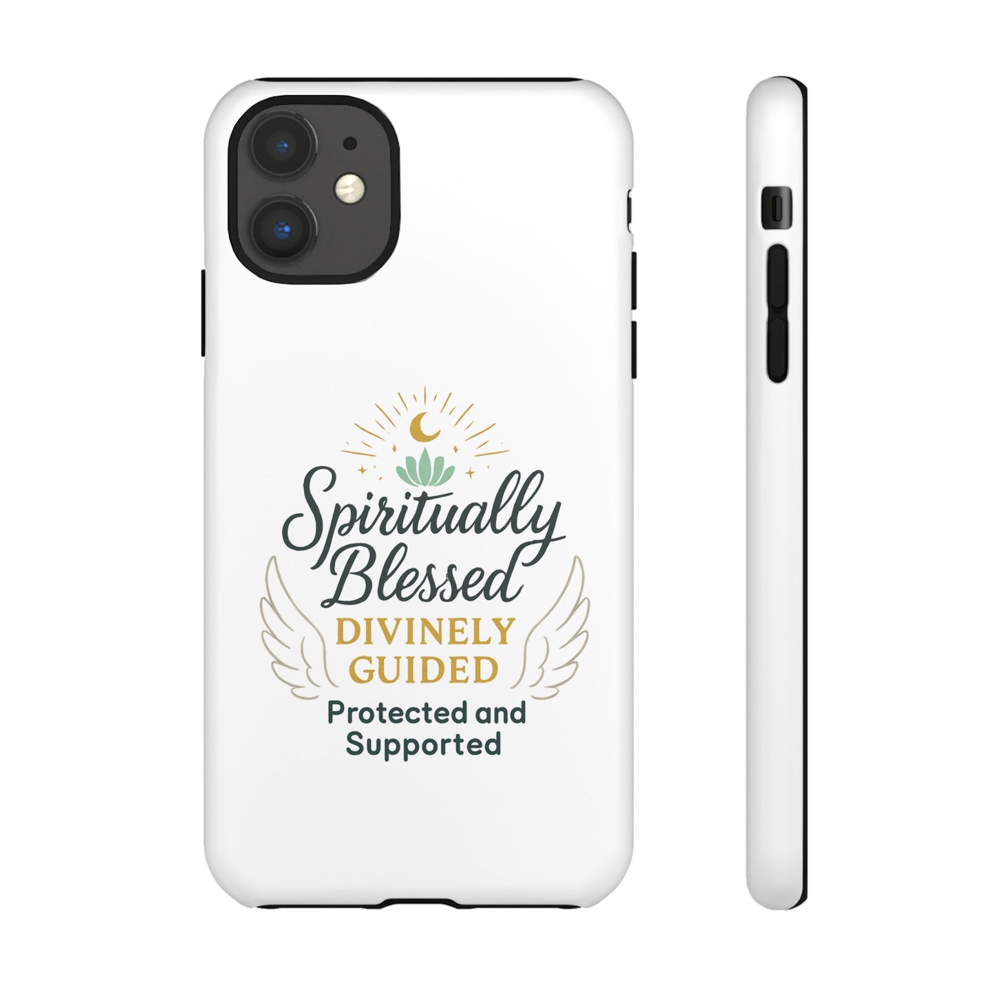 Spiritually Blessed Phone Case — "Divinely Guided, Protected and Supported"
