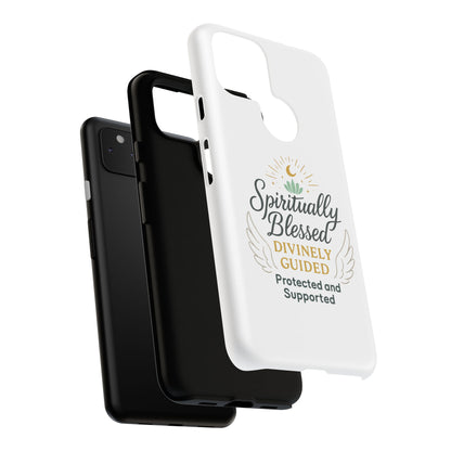 Spiritually Blessed Phone Case — "Divinely Guided, Protected and Supported"