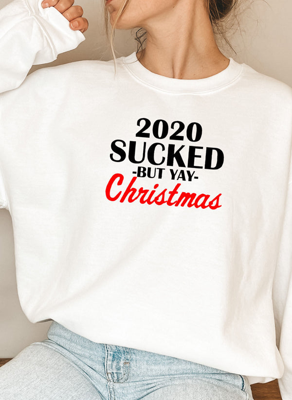 2020 Sucked Buy Yay Christmas Sweat Shirt