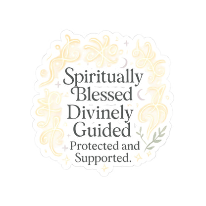 Spiritually Blessed Divinely Guided Sticker — Inspirational Kiss-Cut Vinyl